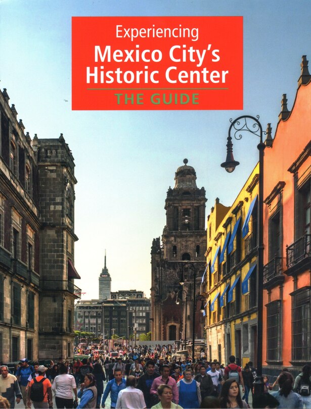 Front cover_Experiencing Mexico City's Historic Center