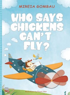 Front cover_Who Says Chickens Can't Fly?