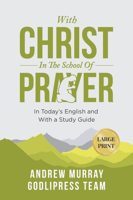 Couverture_Andrew Murray With Christ In The School Of Prayer