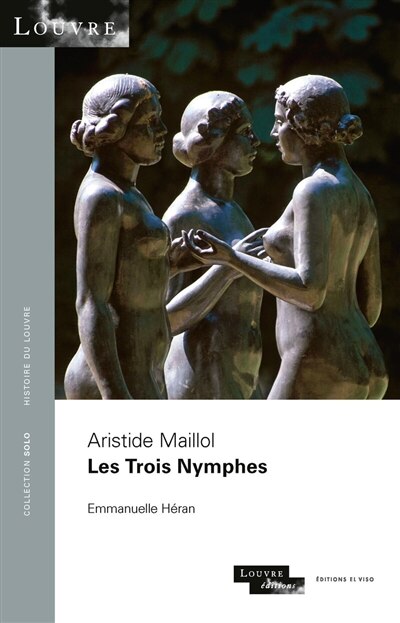 Front cover_Aristide Maillol, Les trois nymphes