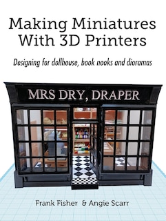 Front cover_Making Miniatures With 3D Printers