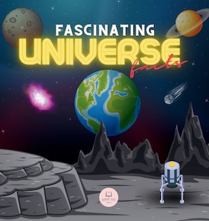 Front cover_Fascinating Universe Facts for Kids