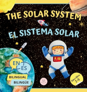 Front cover_The Solar System for Bilingual Kids / El Sistema Solar Para Niños Bilingües