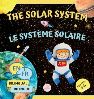 Couverture_The Solar System for Bilingual Kids / Le Système Solaire Pour les Enfants Bilingues