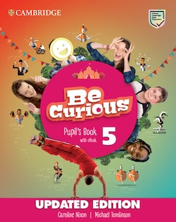 Front cover_Be Curious Level 5 Pupil's Book with eBook Updated