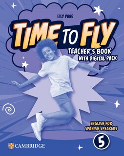 Front cover_Time to Fly Level 5 Teacher's Book with Digital Pack English for Spanish Speakers