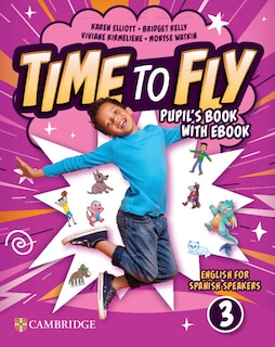 Front cover_Time to Fly Level 3 Pupil's Book with eBook English for Spanish Speakers
