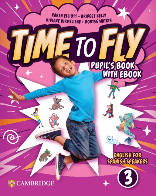 Front cover_Time to Fly Level 3 Pupil's Book with eBook English for Spanish Speakers