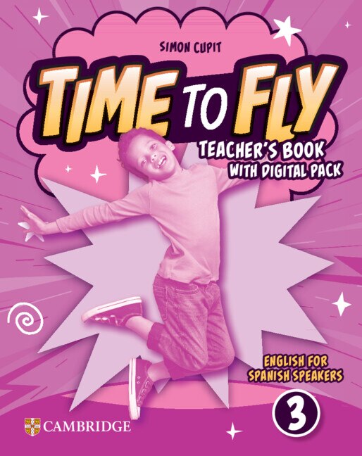 Front cover_Time to Fly Level 3 Teacher's Book with Digital Pack English for Spanish Speakers