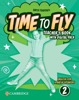 Front cover_Time to Fly Level 2 Teacher's Book with Digital Pack English for Spanish Speakers