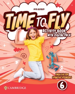 Front cover_Time to Fly Level 6 Activity Book with Digital Pack English for Spanish Speakers