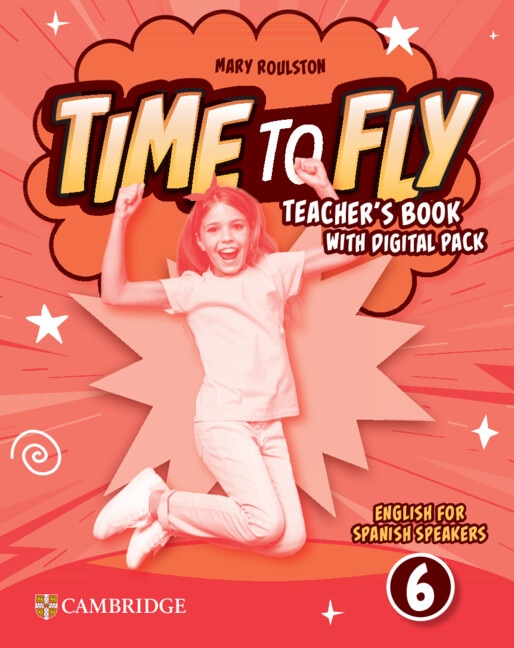 Front cover_Time to Fly Level 6 Teacher's Book with Digital Pack English for Spanish Speakers