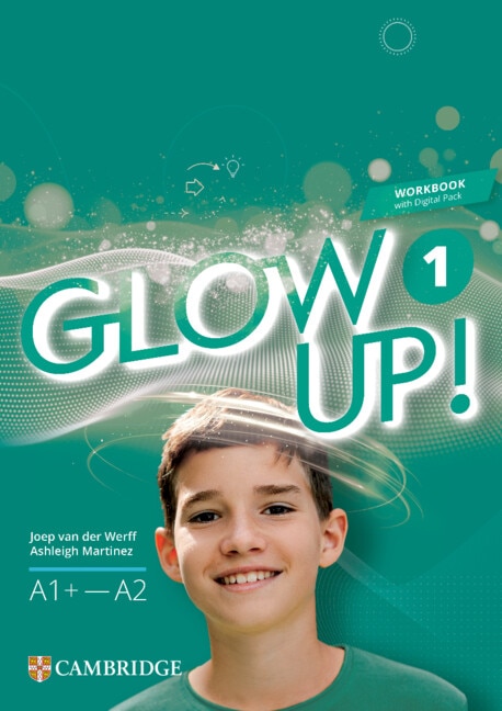 Front cover_Glow Up! Level 1 Workbook with Digital Pack English for Spanish Speakers