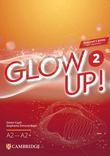 Front cover_Glow Up! Level 2 Teacher's Book with Digital Pack English for Spanish Speakers