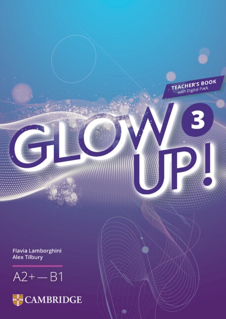 Couverture_Glow Up! Level 3 Teacher's Book with Digital Pack English for Spanish Speakers