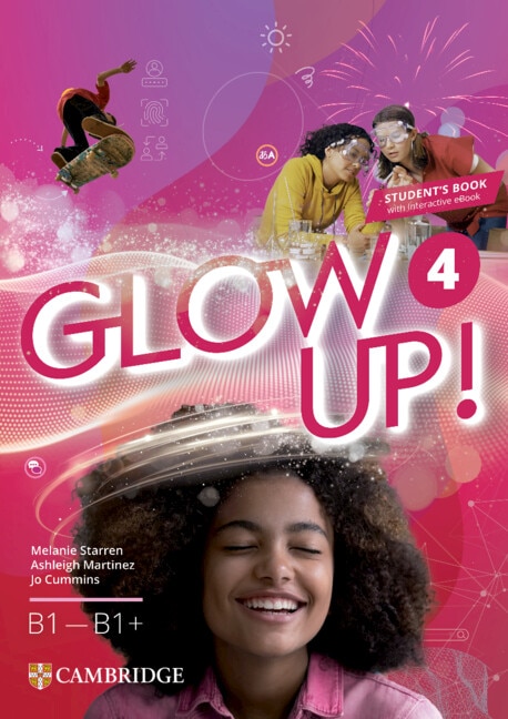Couverture_Glow Up! Level 4 Student's Book with Interactive eBook English for Spanish Speakers
