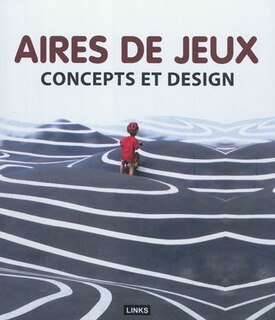 Couverture_Aires de jeux : concepts et design