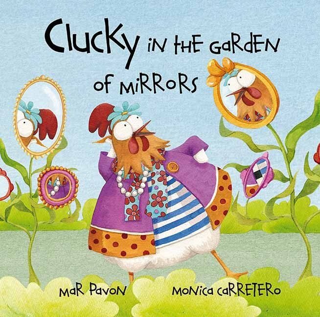 Front cover_Clucky In The Garden Of Mirrors