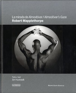 Front cover_Robert Mapplethorpe: Almod�var's Gaze