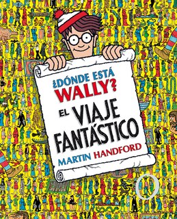 Front cover_¿dónde Está Wally?: El Viaje Fantástico / ¿where's Waldo? The Fantastic Journey