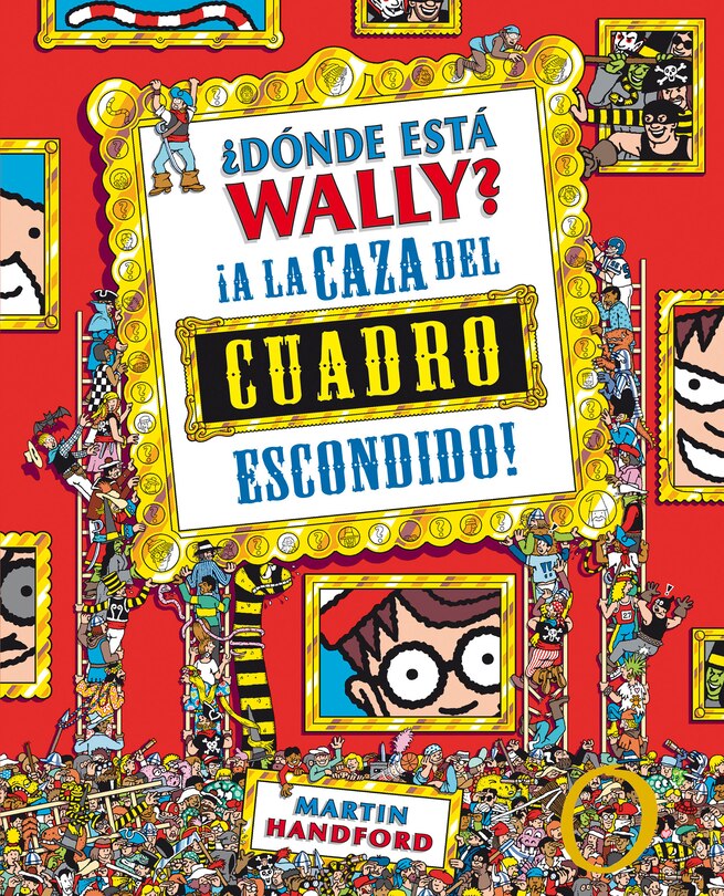 Front cover_¿dónde Está Wally?: A La Caza Del Cuadro Escondido / Where's Waldo?: The Great Picture Huntpicture Hunt
