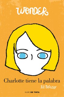 Couverture_Wonder: Charlotte Tiene La Palabra / Shingaling. A Wonder Story