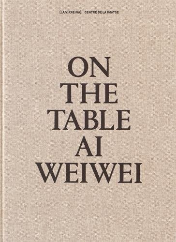 Couverture_Ai Weiwei: On the Table