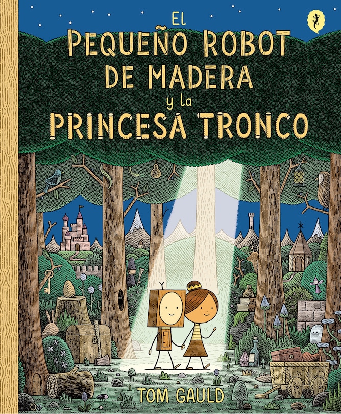 Front cover_El Pequeño Robot de Madera y la Princesa Tronco / The Little Wooden Robot and the Log Princess