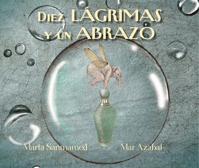 Couverture_Diez lágrimas y un abrazo (Ten Tears and one Embrace)