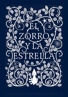 El zorro y la estrella / The Fox and the Star