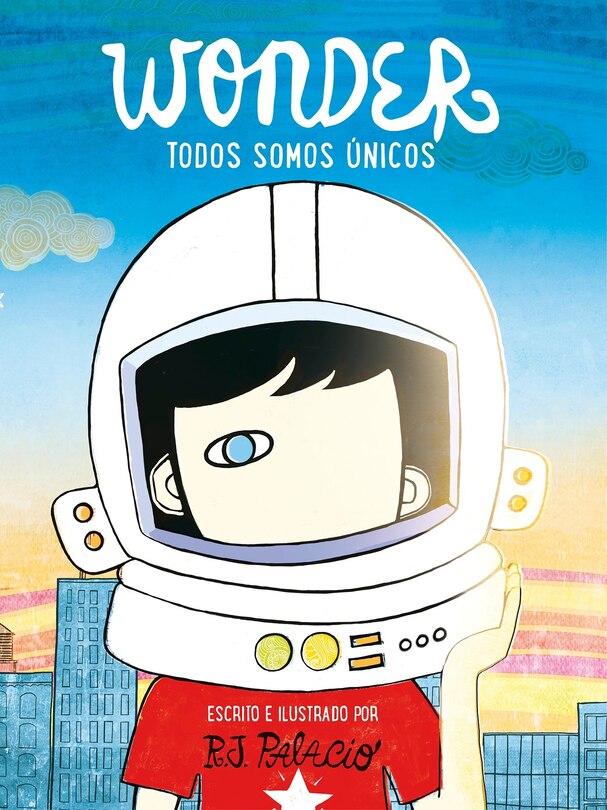 Couverture_Wonder. Todos Somos Únicos / We're All Wonders