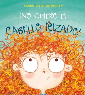 Front cover_No Quiero El Cabello Rizado!