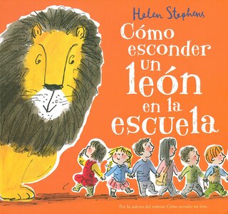 Front cover_Cómo Esconder Un León En La Escuela / How To Hide A Lion At School