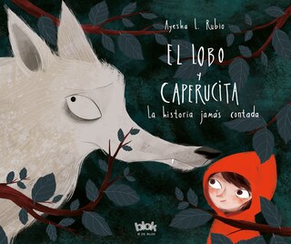Couverture_El Lobo Y Caperucita/ The Wolf And Little Red Riding Hood
