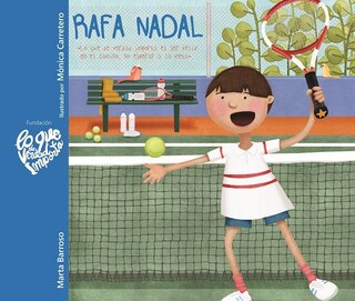 Front cover_Rafa Nadal - Lo que de verdad importa es ser feliz en el camino, no esperar a la meta (Rafa Nadal - What Really Matters is Being Happy Along the Way, Not Waiting Until You Reach the Finish Line)