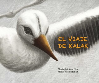 Front cover_El Viaje De Kalak (kalak's Journey)
