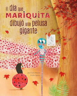 Front cover_El día mariquita dibujó una pelusa gigante (The Day Ladybug Drew a Giant Ball of Fluff)