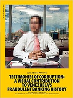 Front cover_Luis Molina-Pantin: Testimonies of Corruption