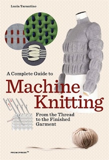 Couverture_A Complete Guide To Machine Knitting