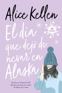 Couverture_Dia Que Dejo de Nevar En Alaska, El