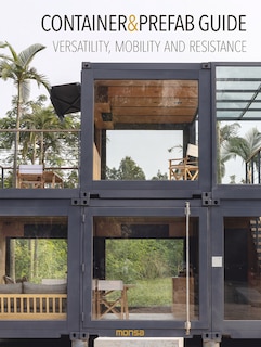 Container & Prefab Guide: Versatility, Mobility and Resistance