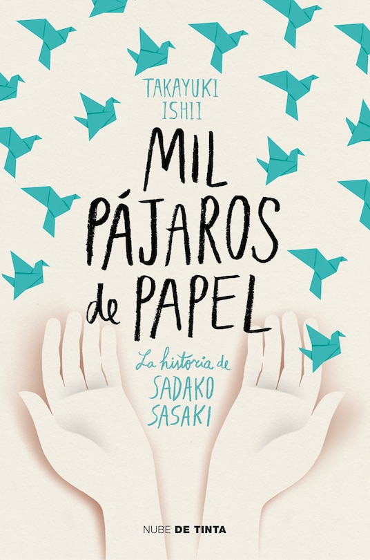 Front cover_Mil Pájaros De Papel. La Historia De Sadako Sasaki / One Thousand Paper Cranes: The Story Of Sadako And The Children's Peace Statue