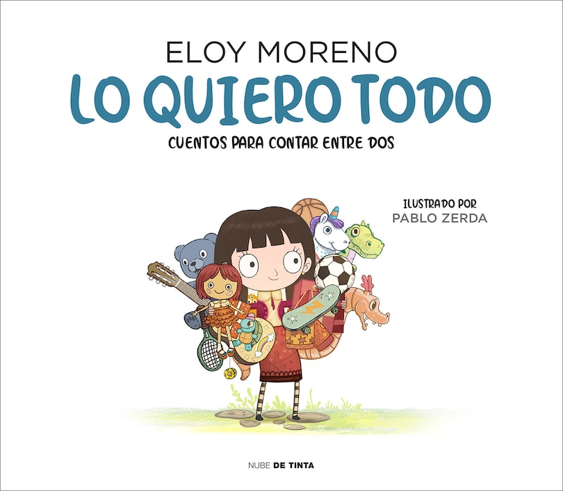 Front cover_Lo quiero todo. Cuentos para contar entre dos / I Want It All. Stories to Tell Between Two
