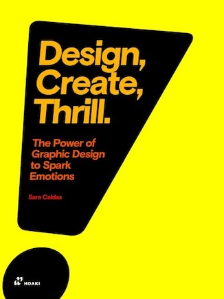 Design, Create, Thrill: The Power Of Graphic Design To Spark Emotions