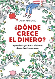 Couverture_¿dónde Crece El Dinero? / Where Does Money Grow?