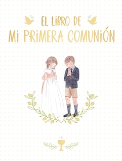 Couverture_El Libro De Mi Primera Comunión / Your First Communion Keepsake Book
