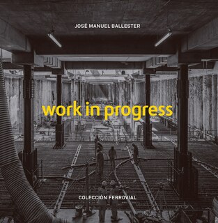 Front cover_José Manuel Ballester: Work in Progress