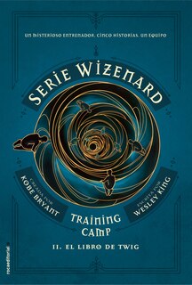 Front cover_El Libro De Twig / The Wizenard Series: Season One: Training Camp Twig
