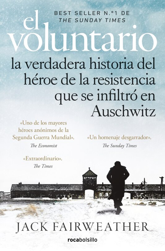 Front cover_El voluntario: La verdadera historia del héroe de la resistencia que se infiltró en Auschwitz / The Volunteer