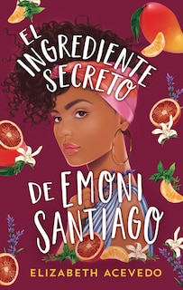 Couverture_Ingrediente Secreto de Emoni Santiago, El